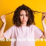 How to stop hair fall in 8 ways