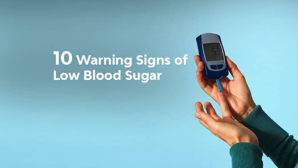 10 Warning Signs of Low Blood Sugar