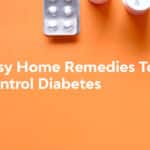 Easy Remedies to Control Diabetes