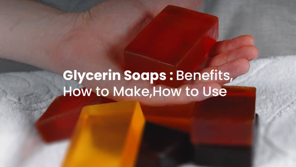 Benefits of Glycerin soap